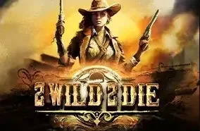 2 Wild to Die